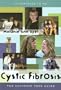 Cystic Fibrosis: The Ultimate Teen Guide (It Happened to Me)