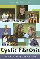 Cystic Fibrosis: The Ultimate Teen Guide