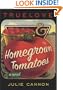 Truelove and Homegrown Tomatoes