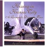 Kissing in Kansas City: A Romantic Discovery Tour