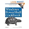 Windows PowerShell Cookbook: The Complete Guide to Scripting Microsoft's Command Shell