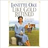 Like Gold Refined: Prairie Legacy, Book 4