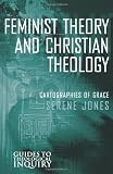 Feminist Theory and Christian Theology (Guides to Theological Inquiry)