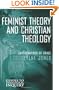 Feminist Theory and Christian Theology (Guides to Theological Inquiry)