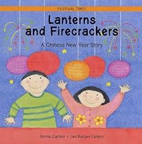 Lanterns and Firecrackers: A Chinese New Year Story (Festival Time!)
