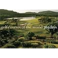 Golf Courses of the World: 365 Days