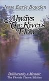 Review Father and Son Publishing  / Always the Rivers Flow: Essays on West Florida Heritage by a Pensacola Newspaper Editor (Florida Classics Series)