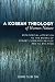 Book A Korean Theology of Human Nature: With Special Attention to the Works of Robert Cummings Neville and Tu Wei-ming