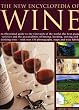 The New Encyclopedia of Wine: An illustrated guide to the vineyards of the world, the best grape varieties and the practicalities of buying, keeping, serving ... over 450 photographs, maps and wine labels
