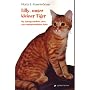 Lilly, unser kleiner Tiger: Das aussergew�hnliche Leben einer aussergew�hnlichen Katze
