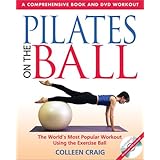 Pilates on the Ball: A Comprehensive Book and DVD Workout