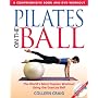 Pilates on the Ball: A Comprehensive Book and DVD Workout
