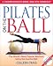Books : Pilates on the Ball: A Comprehensive Book and DVD Workout