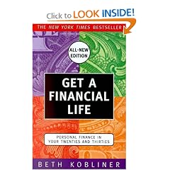 Get a Financial Life: Personal Finance in Your Twenties and Thirties