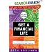 Get a Financial Life: Personal Finance in Your Twenties and Thirties