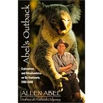 Abel's Outback: Explorations and Misadventures on Six Continents, 1990-2000 book cover