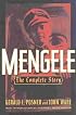 Mengele: The Complete Story