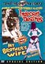 Indecent Desires/My Brother's Wife