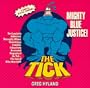 Tick: Mighty Blue Justice!