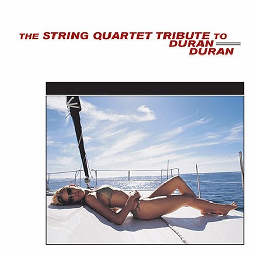 Duran Duran - The String Quartet Tribute to Duran Duran - Zortam Music