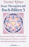 Akupunkturmeridiane und Bach-Bl�ten, Beziehungen der Schienen zueinander, Bach-Bl�tenbehandlung von Kindern