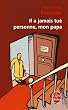 Il a jamais tu� personne, mon papa