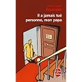 Il a jamais tu� personne, mon papa