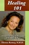 Healing 101: A Guide to Creating the Foundation for Complete Wellness