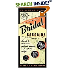 Bridal Bargains: Secrets to Throwing a Fantastic Wedding on a Realistic Budget (Bridal Bargains)