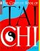 The Complete Book of T'AI Chi (The complete book)