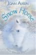 Snow Horse and Other Stories: Year 6 (White Wolves)