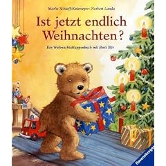 Ist jetzt endlich Weihnachten? Ein Weihnachtsklappenbuch mit Berti B�r
