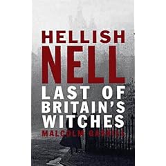 Hellish Nell: the Last of Britain's Witches