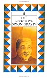 The definitive Simon Gray. 4