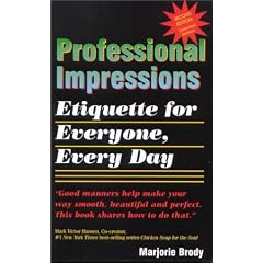Professional Impressions: Etiquette for Everyone, Every Day