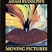 Adam Rudolph's Moving Pictures