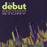 Revue Various Artists  / The Debut Records Story