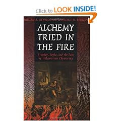Alchemy Tried in the Fire: Starkey, Boyle and the Fate of Helmontian Chymistry
