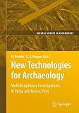 New technologies for archaeology : multidisciplinary investigations in Palpa and Nasca, Peru