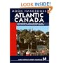 Moon Handbooks Atlantic Canada : New Brunswick, Prince Edward Island, Nova Scotia, and Newfoundland and Labrador (3rd Ed)