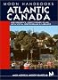Moon Handbooks Atlantic Canada : New Brunswick, Prince Edward Island, Nova Scotia, and Newfoundland and Labrador (3rd Ed)