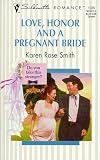 Love, Honor And A Pregnant Bride (Silhouette Romance , No 1326)