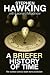 A Briefer History of Time