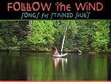 Follow the Wind - Songs for Stained Souls