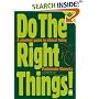 Do the Right Things!