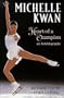 Michelle Kwan: Heart of a Champion : An Autobiography