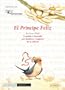 Principe Feliz, El - Contado E Ilustrado Por Hombres y Mujeres de La Cultura (Spanish Edition)