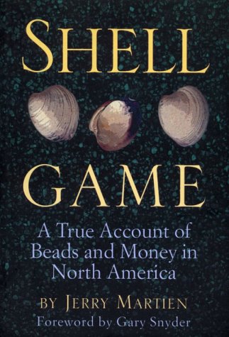 Shell Game: A True Account of Beads and Money in North America