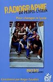 Radiographie du peuple lyc�en : Pour changer le lyc�e