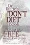 Dr. Dorie's "DON'T DIET" Book